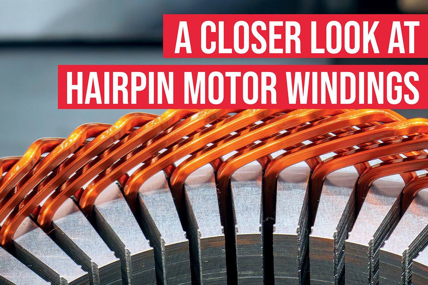Hairpin Motor Windings Explained: A Deep Dive for EV Battery and Drivetrain Engineers
